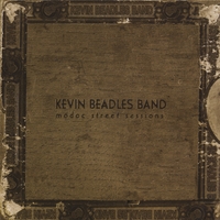 Kevin Beadles Band : Modoc Street Sessions