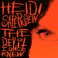 Heidi Saperstein : The Devil I Once Knew