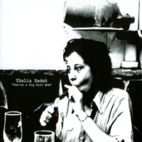 Thalia Zedek : You're a Big Girl Now