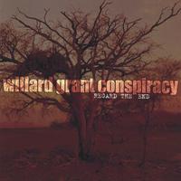 Willard Grant Conspiracy : Regard the End