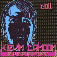 Kevin Cahoon And Ghetto Cowboy : Doll