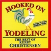 KERRY CHRISTENSEN: Hooked on Yodeling