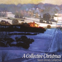 Kevin Dorsey Collective : A Collective Christmas