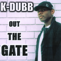K-Dubb : Out The Gate