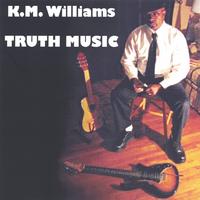 KM WILLIAMS: Truth Music