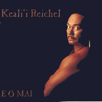 Keali`i Reichel : E O Mai