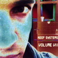Keef Systems : Volume VII