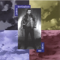 James Keelaghan : My Skies
