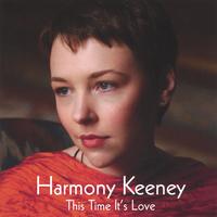 Harmony Keeney : This Time It's Love