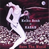 KEIKO BONK & KAZAN: Save the World