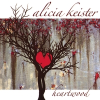 Alicia Keister : Heartwood