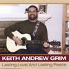 Keith Andrew Grim: Lasting Love and Lasting Peace