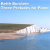 KEITH BURSTEIN: Keith Burstein - Three Preludes for Piano