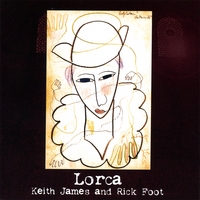 KEITH JAMES AND RICK FOOT: Lorca