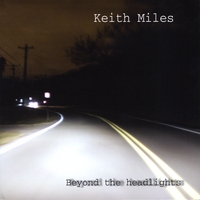 Keith Miles : Beyond the headlights