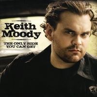 Keith Moody : The Only Ride You Can Get