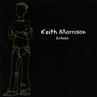 Keith Morrison : Echoes