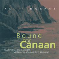 Keith Murphy : Bound For Canaan