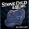 Keith Patterson: Stone Cold & Blue