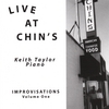 KEITH TAYLOR: Live At Chin's: Improvisations Volume One