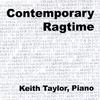 KEITH TAYLOR: Contemporary Ragtime