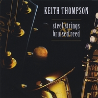 Keith Thompson : Steel Strings & Bruised Reed