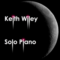 Keith Wiley : Solo Piano