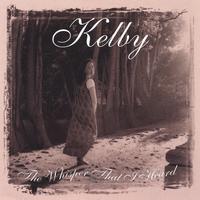 Kelby Anno-Bruno : The Whisper That I Heard