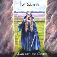 KELLIANNA: I Walk with the Goddess