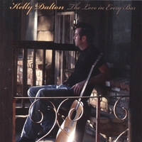 Kelly Dalton : The Love In Every Bar