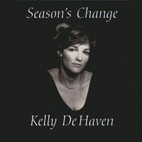 KELLY DE HAVEN: Seasons' Change