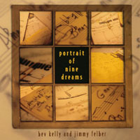 bev kelly and jimmy felber : portrait of nine dreams