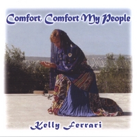 Kelly Ferrari : Comfort, Comfort My People