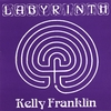 KELLY FRANKLIN: Labyrinth