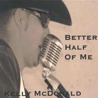 Kelly McDonald : Better Half Of Me