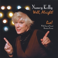 Nancy Kelly : Well, Alright!