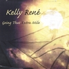 KELLY RENE': Going That Extra Mile