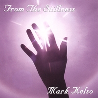 Mark Kelso : From The Stillness