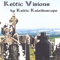 KELTIC KALEIDOSCOPE: Keltic Visions