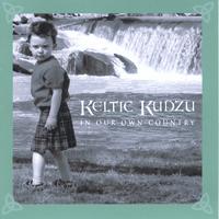 Keltic Kudzu : In Our Own Country