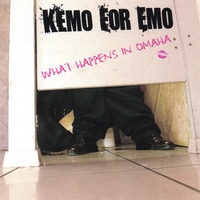 Kemo For Emo : What Happens In Omaha