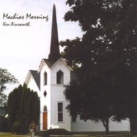 KEN AINSWORTH: Machias Morning