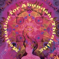 AudioFilesNow.com : Meditation For Abundant Thinking