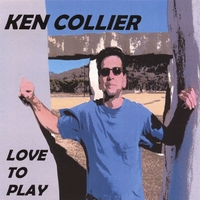 Ken Collier : Love To Play