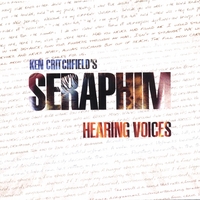 KEN CRITCHFIELD'S SERAPHIM: Hearing Voices