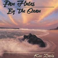KEN DAVIS INTERNATIONAL COMPOSER AUSTRALIAN : PAN FLUTES BY THE OCEAN