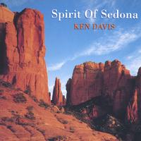 KEN DAVIS INTERNATIONAL COMPOSER : SPIRIT OF SEDONA