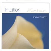 Ken Davis International Composer - Igor World Reknowned Saxophonist And Composer Of Music : INTUITION (Smooth Jazz And New Age Of Beautiful Melodies To Inspire And Uplift The Spirit. Composed In Australia