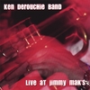 KEN DEROUCHIE BAND: Live at Jimmy Mak's