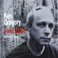 Solid State/Ken Gregory : Natural Process